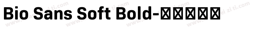 Bio Sans Soft Bold字体转换